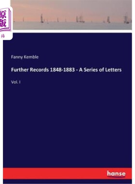 海外直订Further Records 1848-1883 - A Series of Letters: Vol. I 进一步记录1848-1883年——一系列信件：第一卷