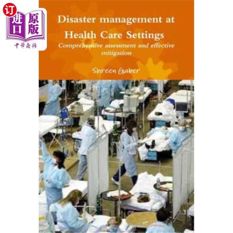 海外直订Disaster management at Health Care Settings Comprehensive assessment and effecti