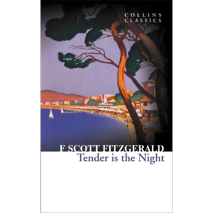 柯林斯经典文学 夜色温柔 Collins Classics Tender Is The Night 英文原版 Fitzgerald F Scott 菲兹杰拉德【中商原版】