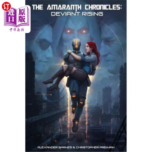 海外直订The Amaranth Chronicles: Deviant Rising 紫红色编年史：越轨崛起