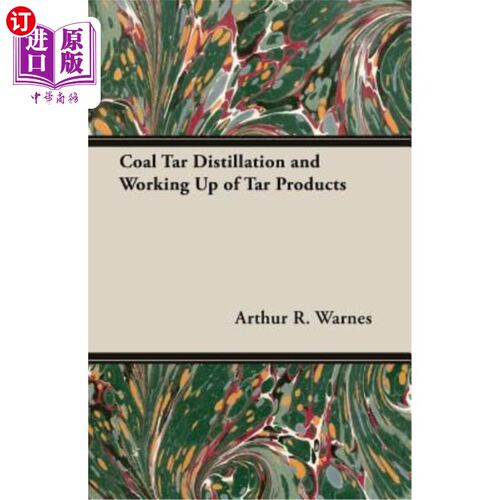 海外直订Coal Tar Distillation and Working Up of Tar Products 煤焦油蒸馏及焦油产品的加工