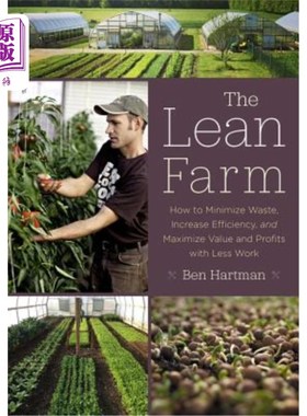 海外直订The Lean Farm: How to Minimize Waste, Increase Efficiency, and Maximize Value an 精益农场：如何减少浪费，提