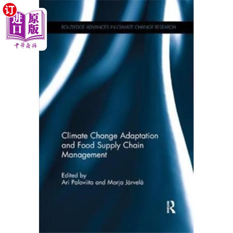 海外直订Climate Change Adaptation and Food Supply Chain ... 气候变化适应与食品供应链管理