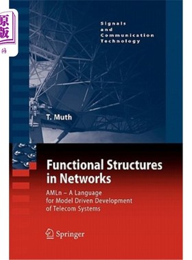 海外直订Functional Structures in Networks: Amln - A Language for Model Driven Developmen 中的功能结构：Amln-一