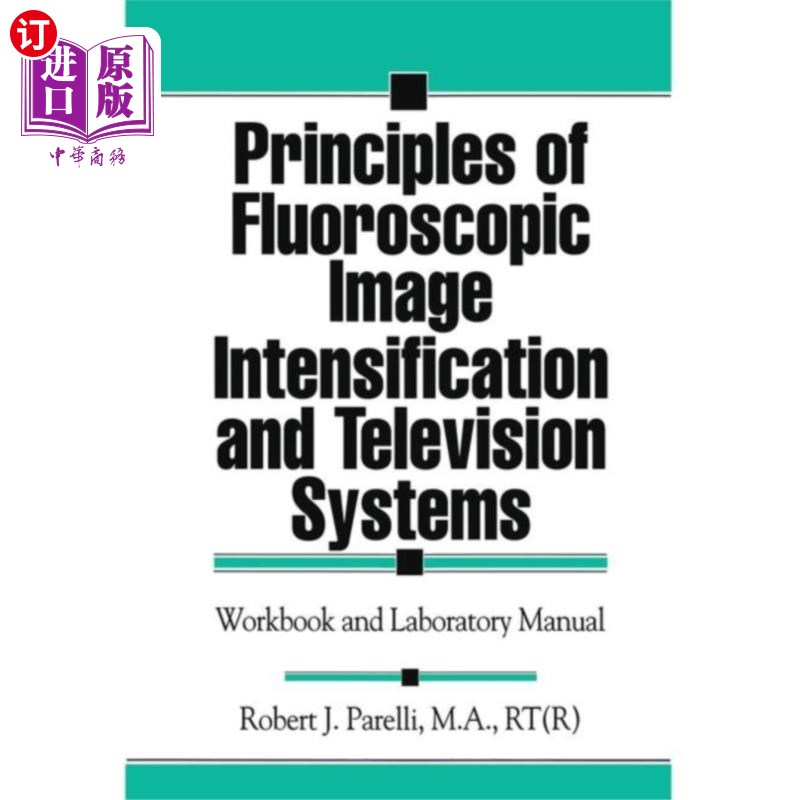 海外直订医药图书Principles of Fluoroscopic Image Intensification...荧光图像增强原理与电视系统