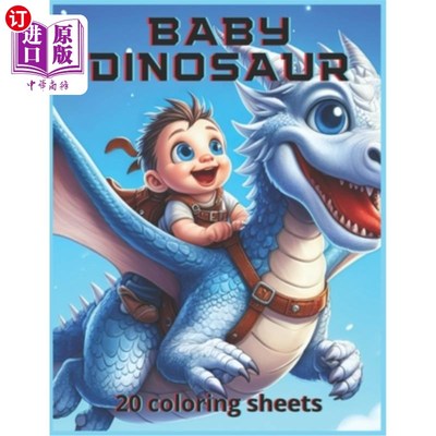 海外直订Baby Dinosaur: 20 coloring sheets of baby dinosaurs, boys and girls, for childre 小恐龙：20张小恐龙的彩色纸