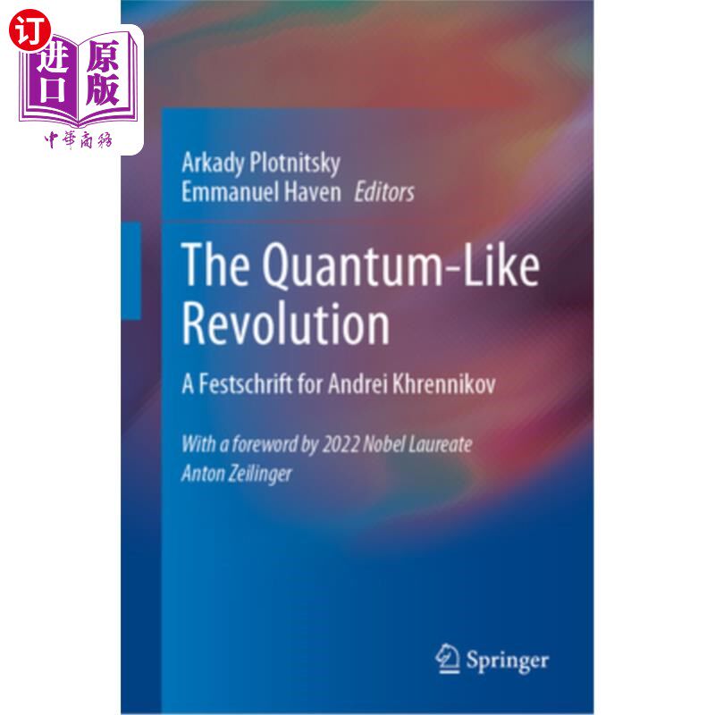 海外直订The Quantum-Like Revolution: A Festschrift for Andrei Khrennikov 量子革命:安德烈·赫伦尼科夫的纪念