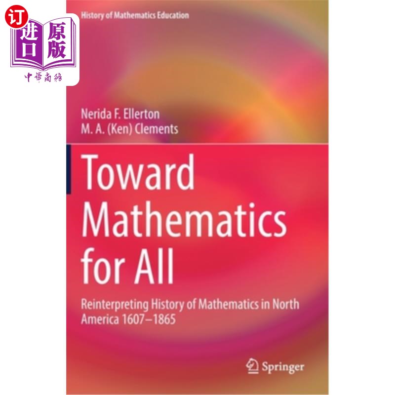 海外直订Toward Mathematics for All: Reinterpreting History of Mathematics in North Ameri 面向所有人的数学:北美数学