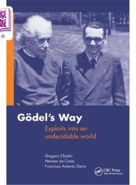 海外直订Goedel's Way: Exploits Into an Undecidable World 哥德尔的方式:进入一个无法确定的世界