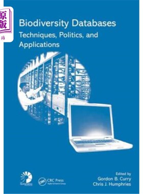 海外直订Biodiversity Databases: Techniques, Politics, and Applications 生物多样性数据库：技术、政治和应用