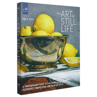 The Art Of Still Life 进口艺术 静物的艺术【中商原版】
