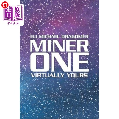 海外直订Miner One: Virtually Yours 矿工一号：几乎是你的