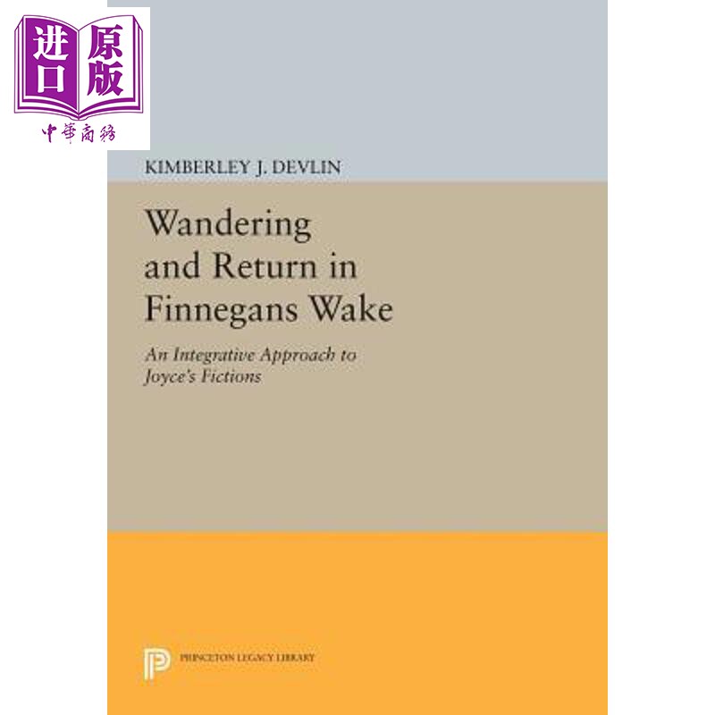 预售 芬尼根守灵夜中的徘徊和回归 乔伊斯小说中的综合方法 Wandering and Return in Finnegans Wake Kimberley J Devlin【中商原
