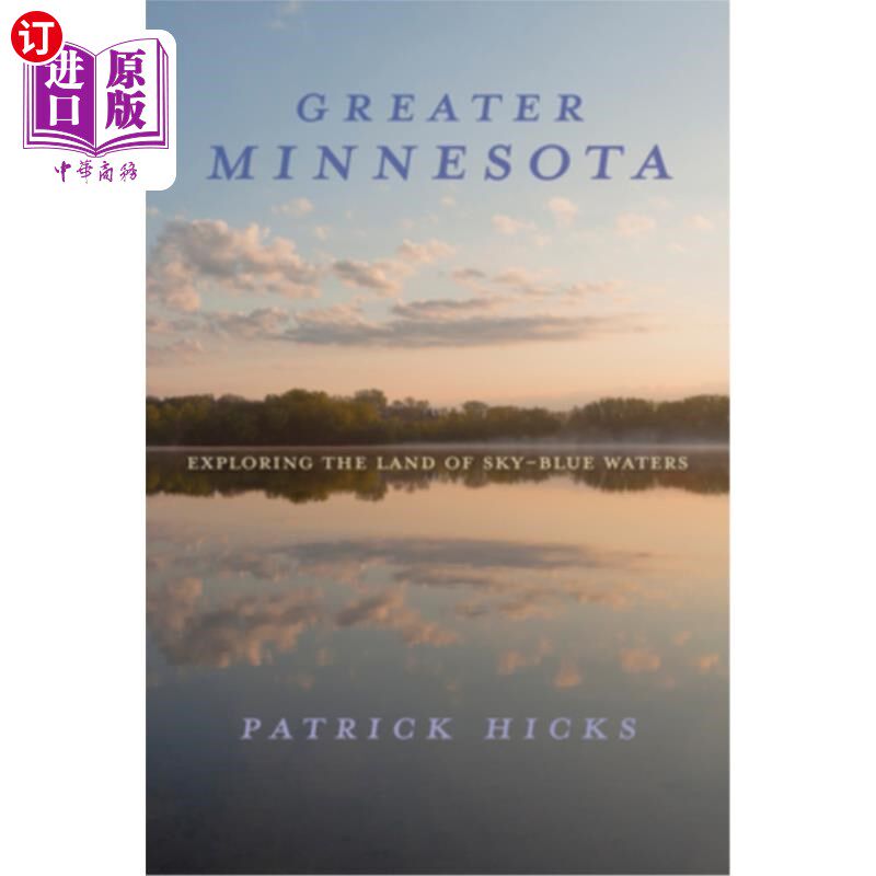 海外直订Greater Minnesota: Exploring the Land of Sky-Blue Waters 大明尼苏达州：探索天蓝色水域的土地