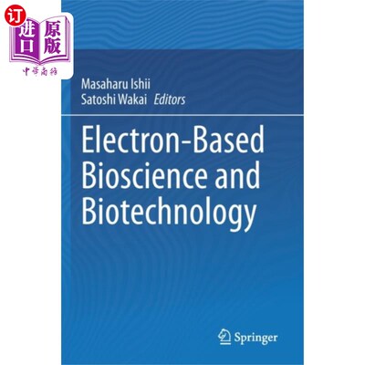 海外直订医药图书Electron-Based Bioscience and Biotechnology 电子生物科学与生物技术