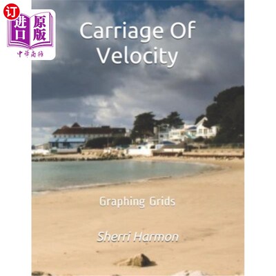 海外直订Carriage Of Velocity: Graphing Grids 速度的运输:图形网格