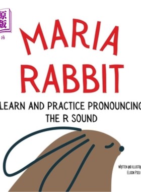 海外直订Maria the Rabbit Pronounce the Letter R: An Early Reading Speech Excercise Book 兔子玛丽亚读字母R:一本早期
