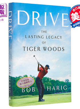 发球 泰格·伍兹的持久影响 Drive The Lasting Legacy of Tiger Woods 英文原版 Bob Harig 人物传记【中商原版】