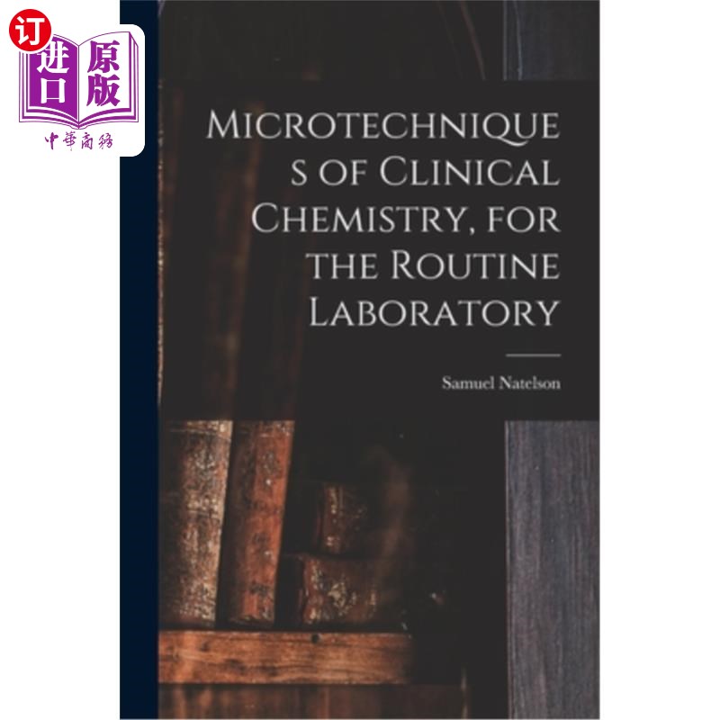 海外直订医药图书Microtechniques of Clinical Chemistry, for the Routine Laboratory 临床化学显微技术，用于常规实验室