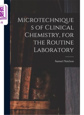 海外直订医药图书Microtechniques of Clinical Chemistry, for the Routine Laboratory 临床化学显微技术，用于常规实验室