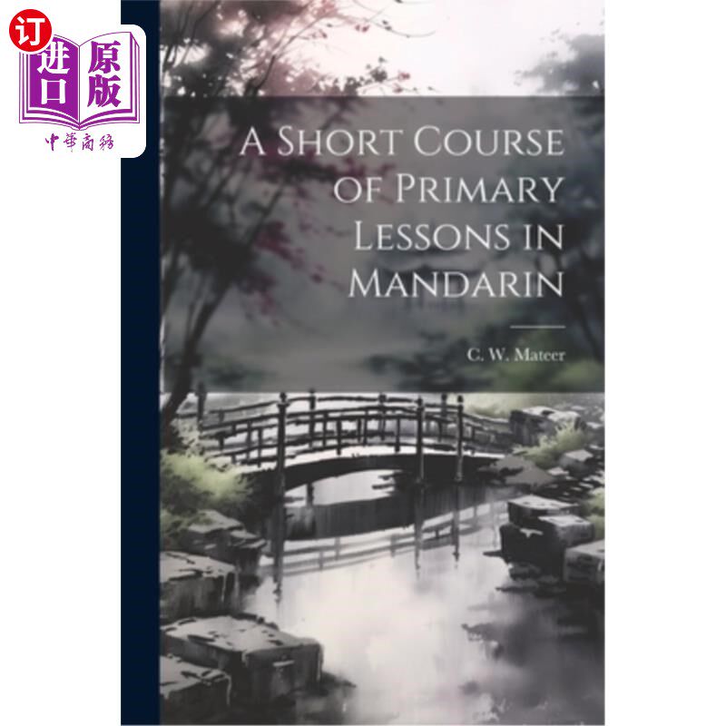 海外直订A Short Course of Primary Lessons in Mandarin 普通话初级短期课程