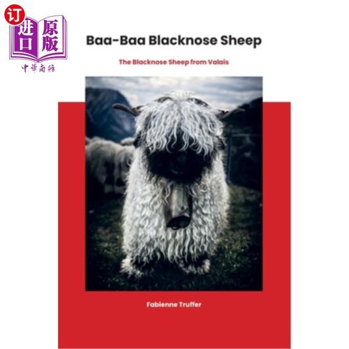 海外直订Baa-Baa Blacknose Sheep: The Blacknose Sheep from Valais 咩咩黑鼻绵羊:来自瓦莱州的黑鼻绵羊