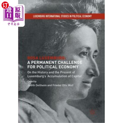 海外直订Rosa Luxemburg: A Permanent Challenge for Political Economy: On the History and  罗莎·卢森堡:政治经济学的永恒