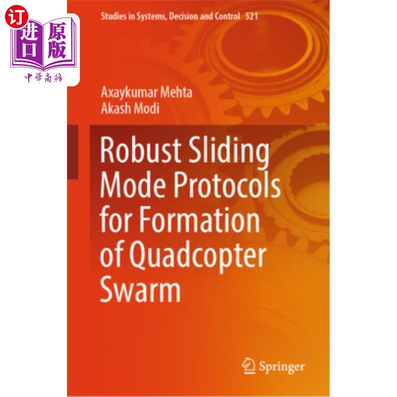 海外直订Robust Sliding Mode Protocols for Formation of Quadcopter Swarm 四轴飞行器群形成的鲁棒滑模协议