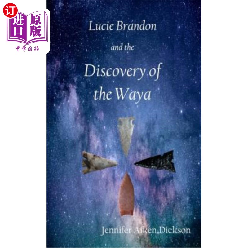 海外直订Lucie Brandon and the Discovery of the Waya 露西·布兰登和韦娅的发现