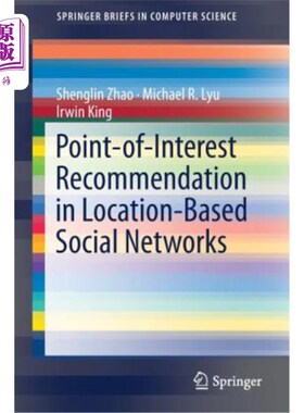 海外直订Point-Of-Interest Recommendation in Location-Based Social Networks 基于位置的社交中的兴趣点推荐