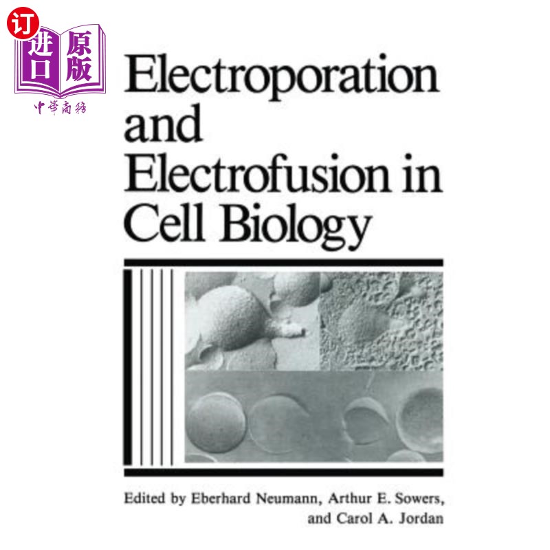 海外直订Electroporation and Electrofusion in Cell Biology 细胞生物学中的电穿孔与电融合
