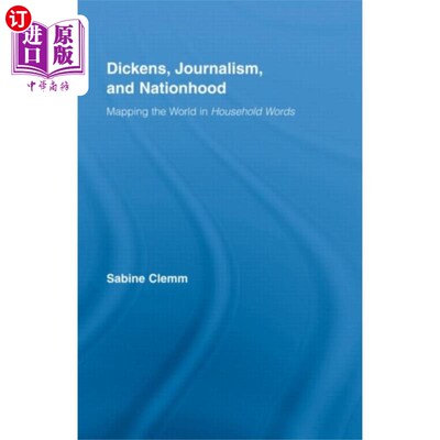海外直订Dickens, Journalism, and Nationhood 狄更斯，新闻学与国家地位
