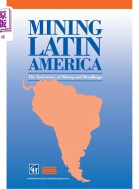 海外直订Mining Latin America / Minería Latinoamericana: Challenges in the Mining Industr 拉丁美洲矿业/ Mi