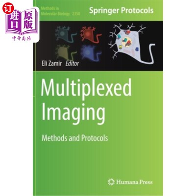 海外直订Multiplexed Imaging: Methods and Protocols 多路成像:方法和协议