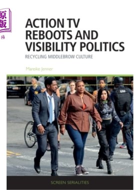 海外直订Action TV Reboots and Visibility Politics: Recycling Middlebrow Culture 动作电视重启与能见度政治：中庸文化