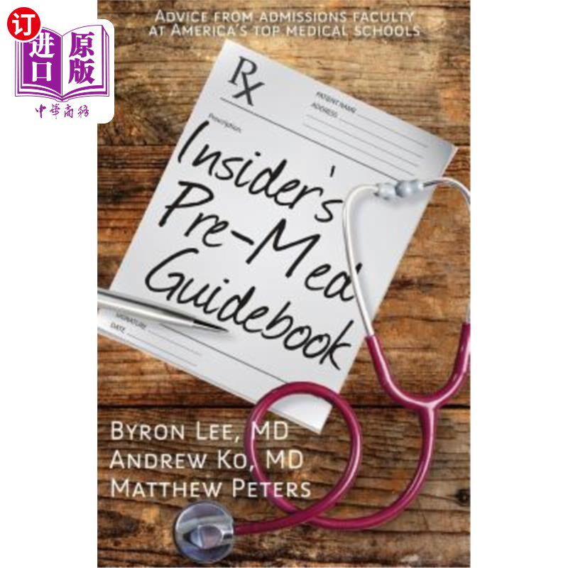 海外直订Insider's Pre-Med Guidebook: Advice from admissions faculty at America's top med 医学预科指南：美国顶尖医学