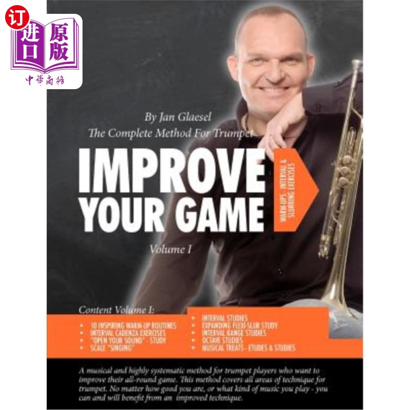 海外直订Improve Your Game Volume I: The Complete Method for Trumpet 提高你的游戏卷一：小号的完整方法