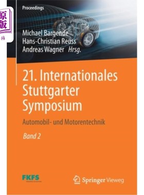 海外直订德语 21. Internationales Stuttgarter Symposium: Automobil- Und Motorentechnik 21. 国际斯图加特研讨会:汽车和