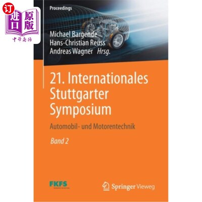 海外直订德语 21. Internationales Stuttgarter Symposium: Automobil- Und Motorentechnik 21. 国际斯图加特研讨会:汽车和