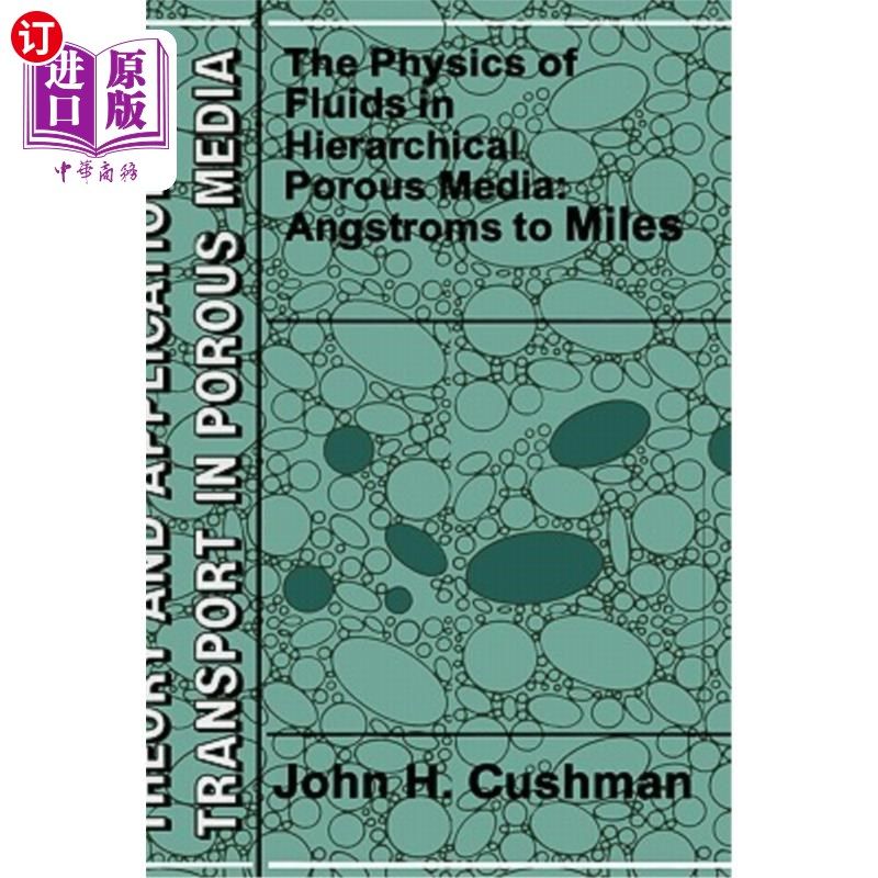 海外直订The Physics of Fluids in Hierarchical Porous Media: Angstroms to Miles 分层多孔介质中的流体物理:埃到英里