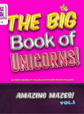 海外直订The Big Book of Unicorns! Amazing Mazes! Vol. 1: The Perfect Unicorn Gift for Gi 独角兽大书！神奇的迷宫！第