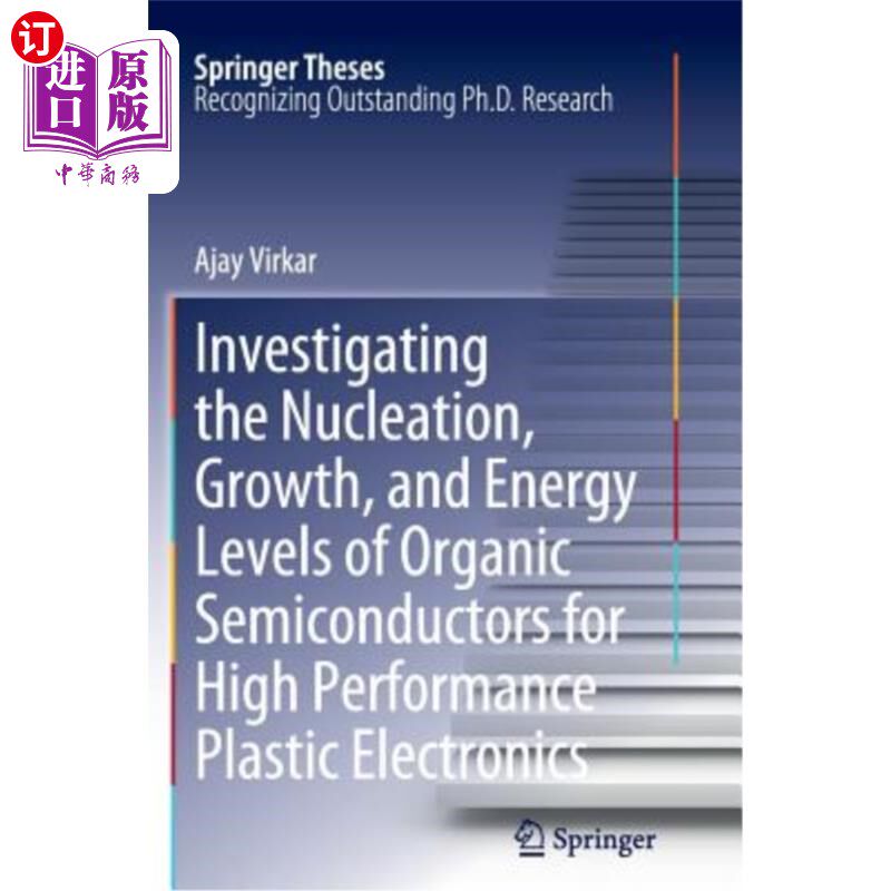 海外直订Investigating the Nucleation, Growth, and Energy Levels of Organic Semiconductor 研究高性能塑料电子学用有机