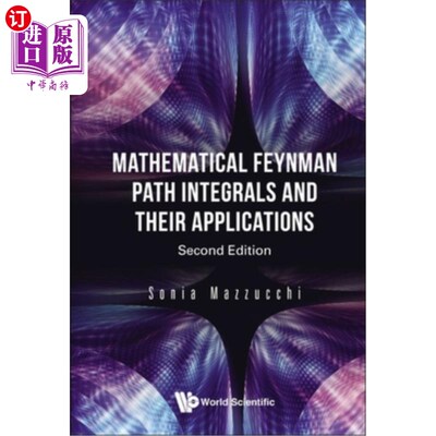 海外直订Mathematical Feynman Path Integrals and Their Applications (Second Edition) 数学费曼路径积分及其应用（第二