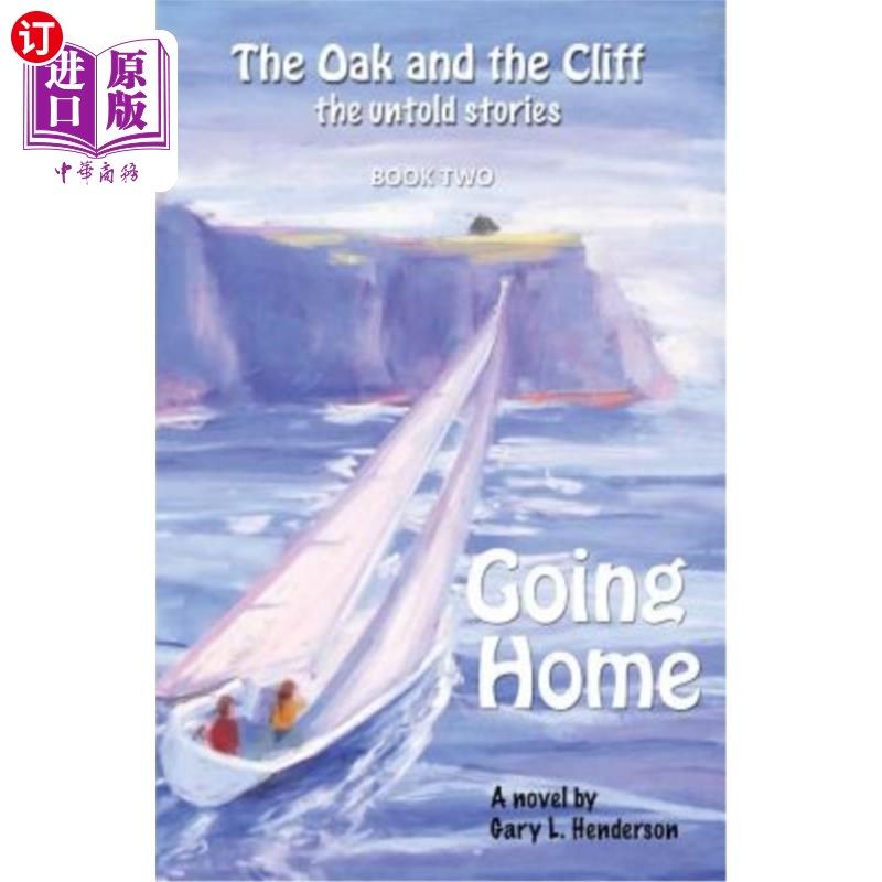 海外直订Going Home: The Oak and the Cliff: the Untold Stories, Book Two 回家:橡树与悬崖:不为人知的故事，第二册