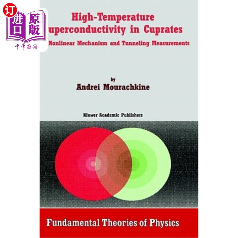 海外直订High-Temperature Superconductivity in Cuprates: The Nonlinear Mechanism and Tunn 铜酸盐高温超导:非线性机制