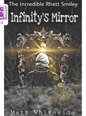 海外直订The Incredible Rhett Smiley: Infinity's Mirror 令人难以置信的瑞德·斯迈利：无限的镜子