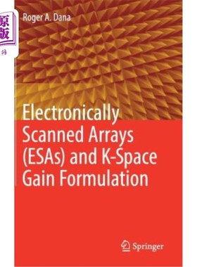 海外直订Electronically Scanned Arrays (Esas) and K-Space Gain Formulation 电子扫描阵列（ESA）和K空间增益公式