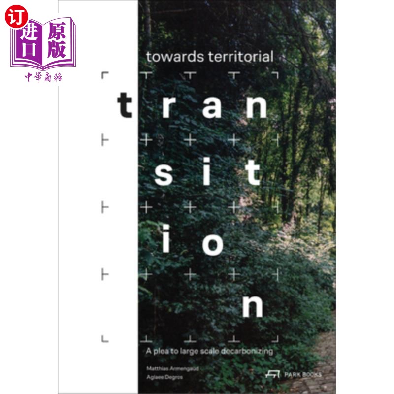 海外直订Towards Territorial Transition: A Plea to Large Scale Decarbonizing 向领土过渡:对大规模脱碳的呼吁