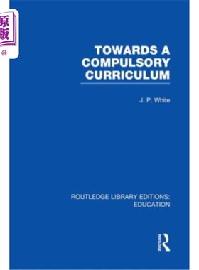 海外直订Towards a Compulsory Curriculum 走向必修课程