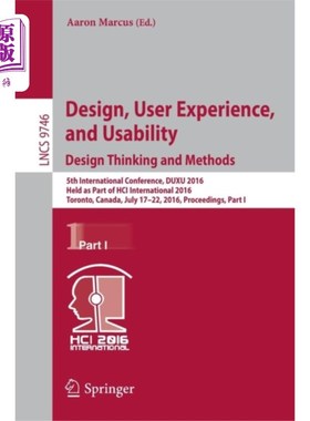 海外直订Design, User Experience, and Usability: Design Thinking and Methods: 5th Interna 设计、用户体验和可用性：设